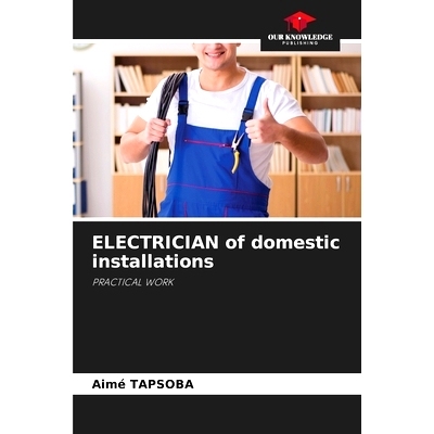 预订 ELECTRICIAN of domestic installations: PRACTICAL WORK 家庭裝置電工: 9786203640502