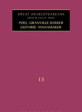 【预订】Poel, Granville Barker, Guthrie, Wanamaker