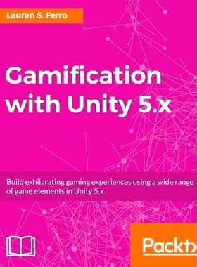 预订 Gamification with Unity 5.x 使用Unity 5.x进行游戏化: 9781786463487