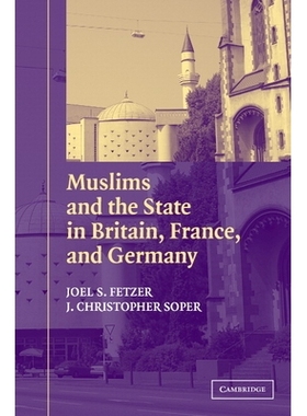 预订 Muslims and the State in Britain, France, and Germany 穆斯林和英法德的*: 9780521535397