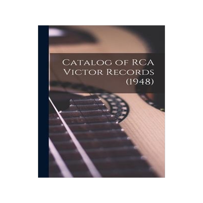 [预订]Catalog of RCA Victor Records (1948) 9781013431395