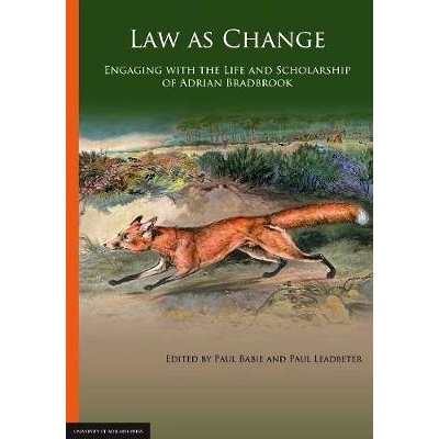 预订 Law as Change: Engaging with the Life and Scholarship of Adrian Bradbrook: 9781922064783