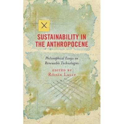 Philosophical Essays on Renewable Techno