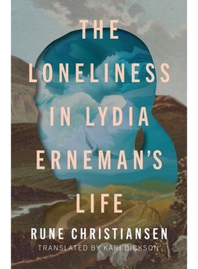 预订 The Loneliness in Lydia Erneman’s Life 莉迪亚·厄内曼生活中的孤独: 9781771668347