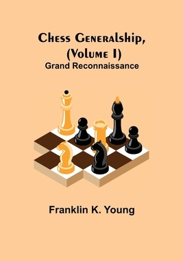 【预订】Chess Generalship, (Volume I) Grand Reconnaissance 9789355115140