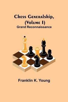 【预订】Chess Generalship, (Volume I) Grand Reconnaissance 9789355115140