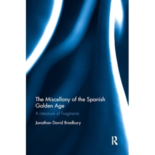 Literature 9780367880125 Golden Age Spanish Miscellany the Fragments 预订 The
