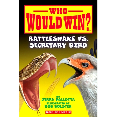 预订 Rattlesnake vs. Secretary Bird (Who Would Win?): Volume 15 谁会赢？：响尾蛇VS蛇鹫: 9780545681155