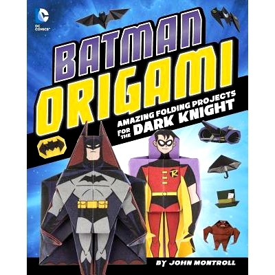 预订 Batman Origami: Amazing Folding Projects Featuring the Dark Knight: 9781491417867