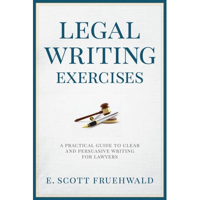 预订 Legal Writing Exercises: A Practical Guide to Clear and Persuasive Writing for Lawyers 法律写作练习：律师清晰且有说