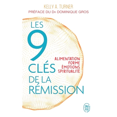 预订 Les 9 clés de la rémission : alimentation, forme, émotions, spiritualité 缓解的9个关键：饮食、健身、情绪、灵性:
