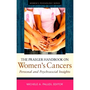 预订 The Praeger Handbook on Women's Cancers: Personal and Psychosocial Insights