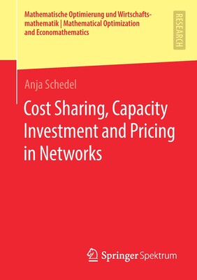 【预订】Cost Sharing, Capacity Investment and Pricing in Networks 9783658331696