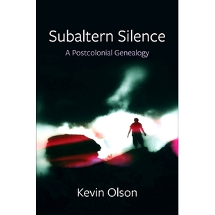 Subaltern Genealogy Silence Postcolonial 9780231214469 预订