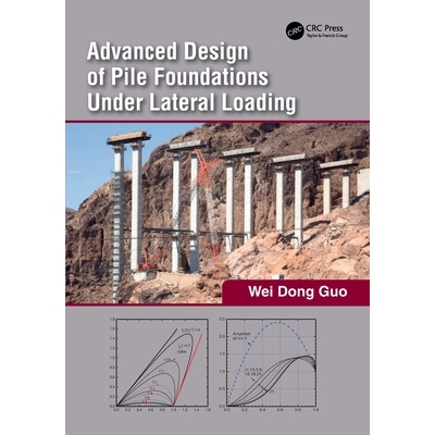预订 Advanced Design of Pile Foundations Under Lateral Loading 横向荷载作用下桩基的先进设计 9781032324777