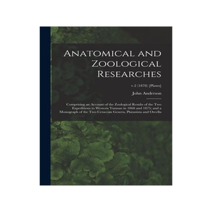 [预订]Anatomical and Zoological Researches: Comprising an Account of the Zoological Results of the Two Exp 9781015351936