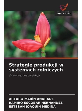 预订 Strategie produkcji w systemach rolniczych: Zrównowazona produkcja. DE: 9786209336997