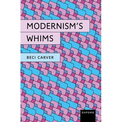 预订 Modernism’s Whims 现代主义的随想 9780198950721