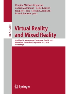 预订 Virtual Reality and Mixed Reality: 22nd EuroXR International Conference, EuroXR 2025, Winterthur, Switzerland, Sept
