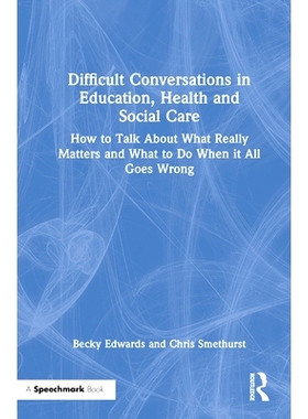 预订 Difficult Conversations in Education, Health and Social Care: How to Talk About What Really Matters and What to Do