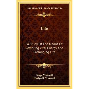 Restoring Life The 预订 Vital Prolonging Study And 9781163847343 Energy Means