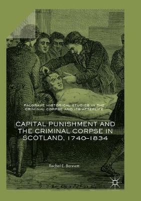 【预订】Capital Punishment and the Criminal Corpse in Scotland, 1740–1834
