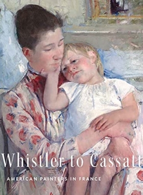 预订 Whistler to Cassatt: American Painters in France 9780300254457