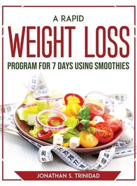 [预订]A Rapid Weight Loss Program for 7 Days Using Smoothies 9781804769348