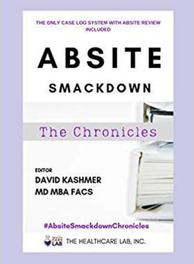 【预售】ABSITE Smackdown! The Chronicles: The only case log system with ABSITE review facts & questions built in!