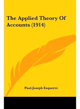 预订 The Applied Theory Of Accounts (1914): 9781437333503