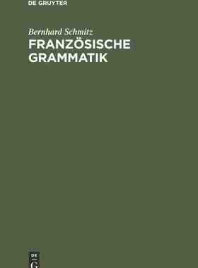 【预订】Französische Grammatik 9783111220260
