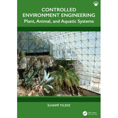 预订 Controlled Environment Engineering Plant, Animal, and Aquatic Systems 受控环境工程：植物、动物与水生系统 9781032393