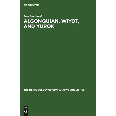 预订 Algonquian, Wiyot, and Yurok: Proving a Distant Genetic Relationship: 9783112420454