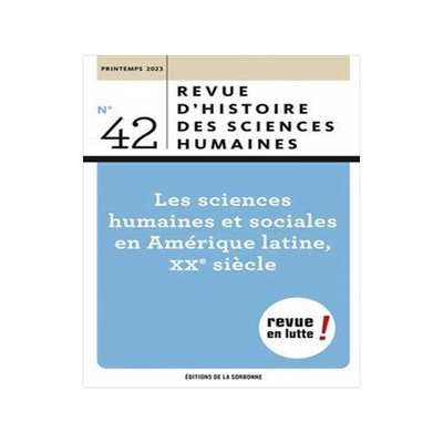 [预订]Revue d’histoire des sciences humaines, n° 42. Les sciences humaines et sociales en Amérique lat 9791035108915