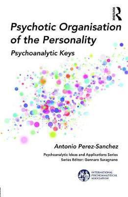 【预订】Psychotic Organisation of the Personality: Psychoanalytic Keys