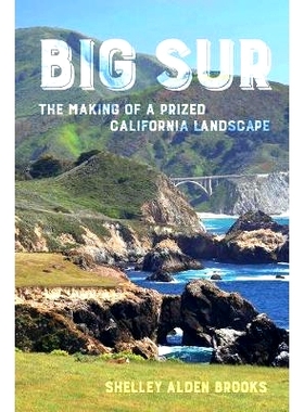 预订 Big Sur: The Making of a Prized California Landscape: 9780520294424