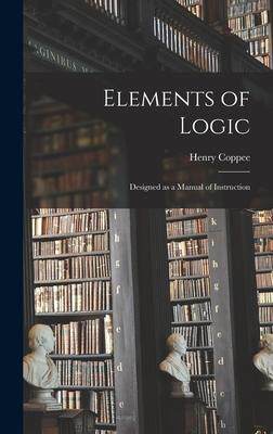 [预订]Elements of Logic: Designed as a Manual of Instruction 9781018921860