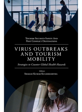 预订 Virus Outbreaks and Tourism Mobility: Strategies to Counter Global Health Hazards 疫情爆发与旅游出行：全球健康危害