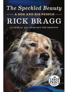 预订 The Speckled Beauty: A Dog and His People: 9780593460221