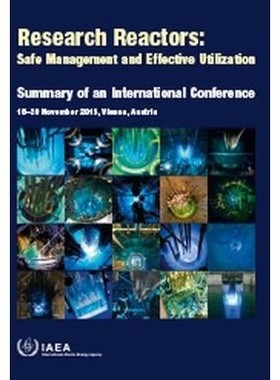 预订 Research Reactors: Safe Management and Effective Utilization 研究堆：安全管理和有效利用：2015年11月16日*20日在维也