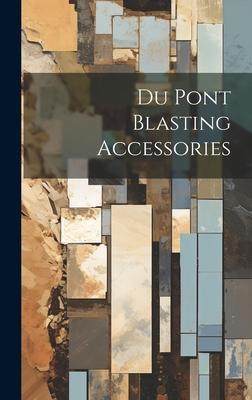 [预订]Du Pont Blasting Accessories 9781020284274