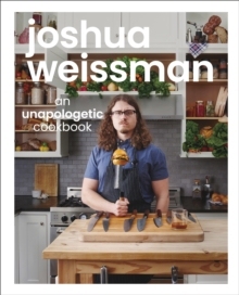 【预订】Joshua Weissman: An Unapologetic Cookbook. #1 New York Times Bestsel 9781615649983