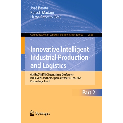 预订 Innovative Intelligent Industrial Production and Logistics 6th IFAC/INSTICC International Conference, IN4PL 2025, M