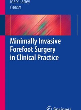 【预订】Minimally Invasive Forefoot Surgery in Clinical Practice