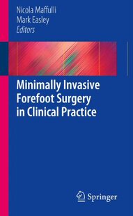 【预订】Minimally Invasive Forefoot Surgery in Clinical Practice