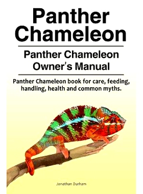 预订 Panther Chameleon. Panther Chameleon Owner’s Manual. Panther Chameleon book for care, feeding, handling, health an