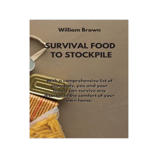 [预订]Survival Food to Stockpile: With a comprehensive list of essentials, you and your family can survive 9781801899864