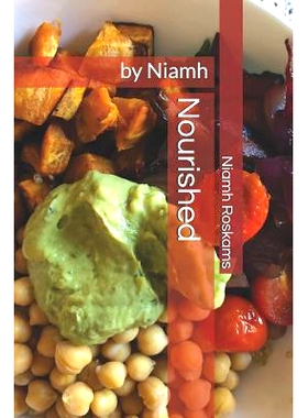 预订 Nourished: By Niamh: 9781729259580