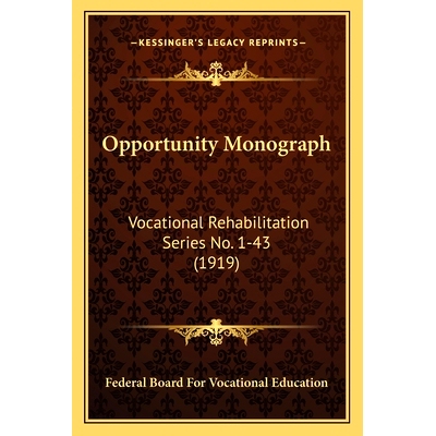 预订 Opportunity Monograph: Vocational Rehabilitation Series No. 1-43 (1919): 9781167253836