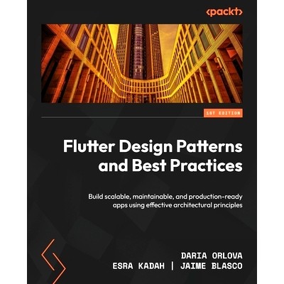 预订 Flutter Design Patterns and Best Practices Flutter 设计模式和*实践: 9781801072649